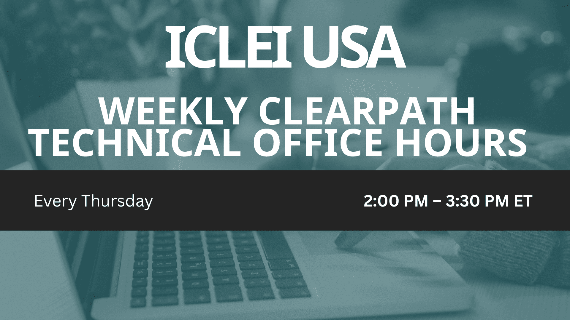 ICLEI USA Weekly ClearPath Technical Office Hours (Every Thursday @ 2 pm ET)