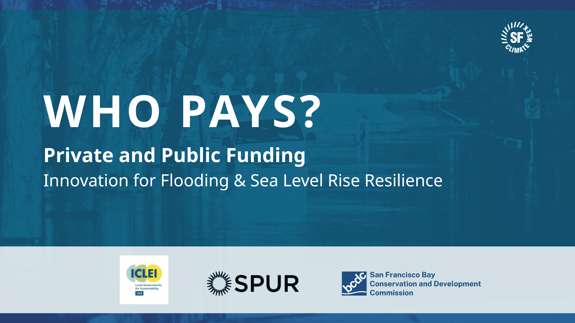 Who Pays? Private and Public Funding Innovation for Flooding and Sea Level Rise Resilience